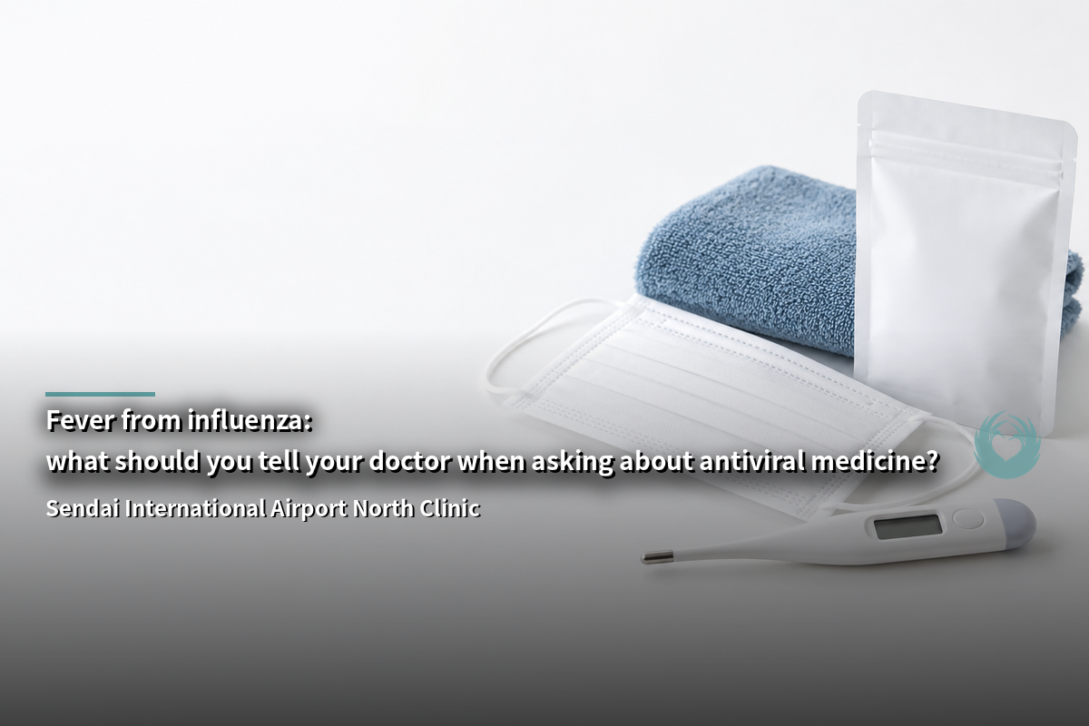 Fever from influenza: what should you tell your doctor when asking about antiviral medicine?